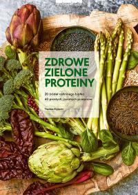 Zdrowe zielone proteiny. Autor: Therese Elquist. Dobreksiazki.pl Okładka książki Zdrowe zielone proteiny