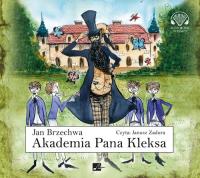 Akademia pana Kleksa - Audiobook. Autor: Brzechwa Jan i inni. Dobreksiazki.pl Okładka książki Akademia pana Kleksa - Audiobook
