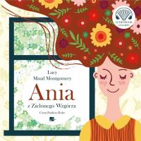 Ania z Zielonego Wzgórza audiobook. Autor: Montgomery Lucy Maud. Dobreksiazki.pl Okładka książki Ania z Zielonego Wzgórza audiobook