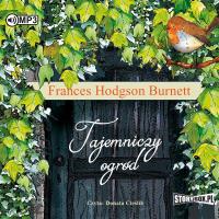 CD MP3 TAJEMNICZY OGRÓD. Autor: Burnett Frances Hodgson. Dobreksiazki.pl Okładka książki CD MP3 TAJEMNICZY OGRÓD