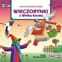 CD MP3 WIECZORYNKI Z WIELKĄ KACZKĄ. Autor: Anna Onichimowska. Dobreksiazki.pl Okładka książki CD MP3 WIECZORYNKI Z WIELKĄ KACZKĄ