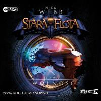 CD mp3 Wolność. Stara Flota. Tom 6. Autor: Nick Webb. Dobreksiazki.pl Okładka książki CD mp3 Wolność. Stara Flota. Tom 6