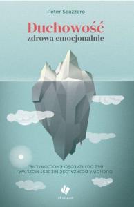 Okładka książki Duchowość zdrowa emocjonalnie
