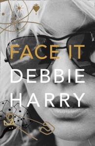 FACE IT: A Memoir. Autor: Harry Deborah. Dobreksiazki.pl Okładka książki FACE IT: A Memoir
