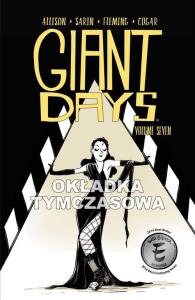 Giant Days vol. 7. Autor: Allison John, Sarin Max. Dobreksiazki.pl Okładka książki Giant Days vol. 7