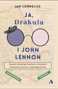 Ja, Drakula i John Lennon. Autor: Jan Cornelius. Dobreksiazki.pl Okładka książki Ja, Drakula i John Lennon