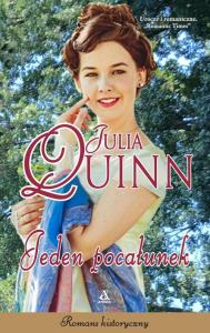 Jeden pocałunek. Autor: Quinn Julia. Dobreksiazki.pl Okładka książki Jeden pocałunek
