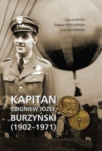 Okładka książki KAPITAN ZBIGNIEW JÓZEF BURZYŃSKI (1902-1971)