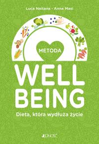 METODA WELBEING DIETA KTÓRA WYDŁUŻA ŻYCIE. Autor: LUCA NAITANA, Joanna Masiubańska. Dobreksiazki.pl Okładka książki METODA WELBEING DIETA KTÓRA WYDŁUŻA ŻYCIE