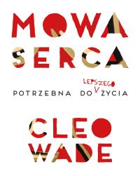 Mowa serca. Autor: Cleo Wade. Dobreksiazki.pl Okładka książki Mowa serca
