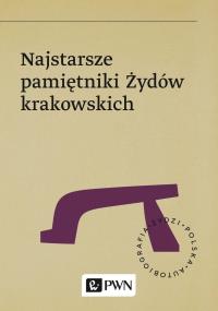 Najstarsze pamiętniki Żydów krakowskich. Autor: Kadosz-z-Brodu Meir ben Jechiel, Lipmann-Heller Jom-Tow. Dobreksiazki.pl Okładka książki Najstarsze pamiętniki Żydów krakowskich