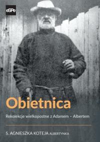 Obietnica. Autor: s. Agnieszka Koteja. Dobreksiazki.pl Okładka książki Obietnica