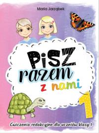 Pisz razem z nami cz.1. Autor: Maria Jarząbek. Dobreksiazki.pl Okładka książki Pisz razem z nami cz.1