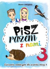 Pisz razem z nami cz.3. Autor: Maria Jarząbek. Dobreksiazki.pl Okładka książki Pisz razem z nami cz.3