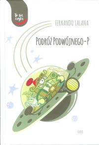 Podróż Podwójnego-P. Autor: Lalana Fernando. Dobreksiazki.pl Okładka książki Podróż Podwójnego-P