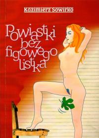Powiastki bez figowego listka. Autor: Kazimierz Sowirka. Dobreksiazki.pl Okładka książki Powiastki bez figowego listka