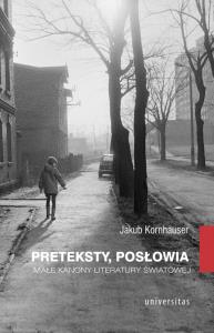 Preteksty, posłowia. Małe kanony literatury św.. Autor: Jakub Kornhauser. Dobreksiazki.pl Okładka książki Preteksty, posłowia. Małe kanony literatury św.