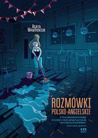 Rozmówki polsko-angielskie w.2016. Autor: Agata Wawryniuk. Dobreksiazki.pl Okładka książki Rozmówki polsko-angielskie w.2016