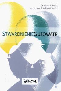 Stwardnienie guzowate.Wyd II. Autor: Jóźwiak Sergiusz Kotulska-Jóźw. Dobreksiazki.pl Okładka książki Stwardnienie guzowate.Wyd II