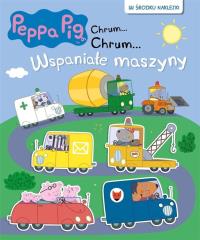 Świnka Peppa Chrum Chrum 62 Wspaniałe maszyny. Autor: Opracowanie zbiorowe. Dobreksiazki.pl Okładka książki Świnka Peppa Chrum Chrum 62 Wspaniałe maszyny
