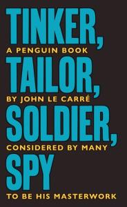 Tinker Tailor Soldier Spy. Autor: le Carré John. Dobreksiazki.pl Okładka książki Tinker Tailor Soldier Spy