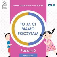 To ja ci, mamo, poczytam. Poziom 0 BOX. Autor: Trojanowicz-Kasprzak Maria. Dobreksiazki.pl Okładka książki To ja ci, mamo, poczytam. Poziom 0 BOX