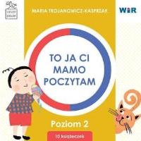 To ja ci, mamo, poczytam. Poziom 2 BOX. Autor: Trojanowicz-Kasprzak Maria. Dobreksiazki.pl Okładka książki To ja ci, mamo, poczytam. Poziom 2 BOX