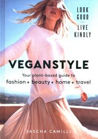 Vegan Style Your plant-based g. Autor: Camilli Sascha. Dobreksiazki.pl Okładka książki Vegan Style Your plant-based g
