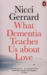 What Dementia Teaches Us About. Autor: Gerrard Nicci. Dobreksiazki.pl Okładka książki What Dementia Teaches Us About