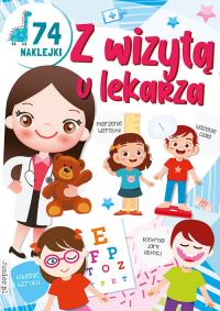 Z WIZYTĄ U LEKARZA KOLOROWANKA. Autor: Opracowanie zbiorowe. Dobreksiazki.pl Okładka książki Z WIZYTĄ U LEKARZA KOLOROWANKA