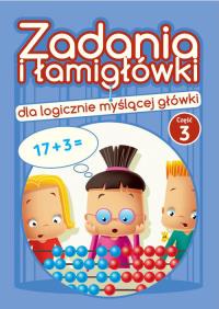 Zadania i łamigłówki cz.3 Wyd. II. Autor: Marta Buk-Cegiełka i Jadwiga Dejko. Dobreksiazki.pl Okładka książki Zadania i łamigłówki cz.3 Wyd. II