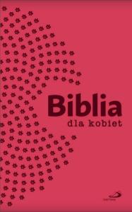 Biblia dla kobiet. Autor: Praca zbiorowa. Dobreksiazki.pl Okładka książki Biblia dla kobiet