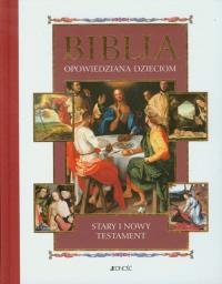 Biblia opowiedziana dzieciom ST i NT w.2011JEDNOŚĆ. Autor: Opracowanie zbiorowe. Dobreksiazki.pl Okładka książki Biblia opowiedziana dzieciom ST i NT w.2011JEDNOŚĆ