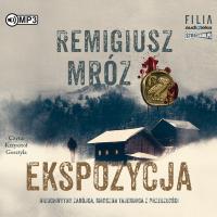 CD MP3 Ekspozycja. Seria z komisarzem Forstem. Tom 1. Autor: Remigiusz Mróz. Dobreksiazki.pl Okładka książki CD MP3 Ekspozycja. Seria z komisarzem Forstem. Tom 1