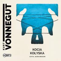 CD MP3 Kocia kołyska. Autor: Kurt Vonnegut. Dobreksiazki.pl Okładka książki CD MP3 Kocia kołyska