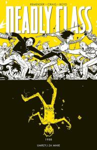 Deadly Class T.4. Autor: Remender Rick. Dobreksiazki.pl Okładka książki Deadly Class T.4
