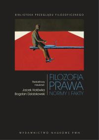 Filozofia prawa. Normy i fakty. Autor: Dziobkowski Bogdan, Jacek Hołówka. Dobreksiazki.pl Okładka książki Filozofia prawa. Normy i fakty