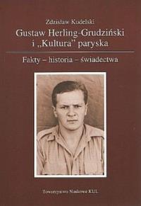 Gustaw Herling - Grudziński i Kultura paryska. Autor: Kudelski Zdzisław. Dobreksiazki.pl Okładka książki Gustaw Herling - Grudziński i Kultura paryska