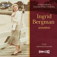 Ingrid Bergman prywatnie audiobook. Autor: Aleksandra Ziółkowska-Boehm. Dobreksiazki.pl Okładka książki Ingrid Bergman prywatnie audiobook