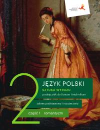 J. Polski LO 2 Sztuka wyrazu cz.1 podr. ZPR w.2020. Autor: Dąbrowska Dorota, Beata Kapela-Bagińska. Dobreksiazki.pl Okładka książki J. Polski LO 2 Sztuka wyrazu cz.1 podr. ZPR w.2020