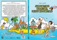 Jak powstaje bogactwo, i kiedy nie powstaje. Autor: Schiff Irwin A.. Dobreksiazki.pl Okładka książki Jak powstaje bogactwo, i kiedy nie powstaje