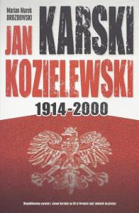 Jan Karski Kozielewski 1914-2000. Autor: Drozdowski Marian Marek. Dobreksiazki.pl Okładka książki Jan Karski Kozielewski 1914-2000