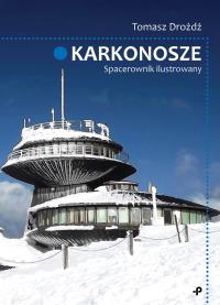 Karkonosze. Spacerownik ilustrowany. Autor: Drożdż Tomasz. Dobreksiazki.pl Okładka książki Karkonosze. Spacerownik ilustrowany