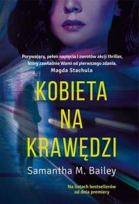 Kobieta na krawędzi. Autor: Samantha M. Bailey. Dobreksiazki.pl Okładka książki Kobieta na krawędzi