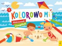 Kolorowo mi. Kolorowanki i łamigłówki 1. Autor: Opracowanie zbiorowe. Dobreksiazki.pl Okładka książki Kolorowo mi. Kolorowanki i łamigłówki 1