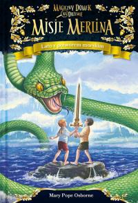 Lato z potworem morskim. Magiczny domek na drzewie. Misje Merlina. Tom 3. Autor: Mary Pope Osborne. Dobreksiazki.pl Okładka książki Lato z potworem morskim. Magiczny domek na drzewie. Misje Merlina. Tom 3