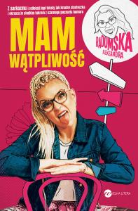 Mam wątpliwość. Autor: Aleksandra Radomska. Dobreksiazki.pl Okładka książki Mam wątpliwość