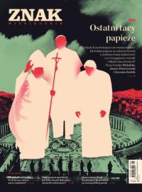 Miesięcznik Znak 780 05/2020 Ostatni tacy papieże. Autor: Praca zbiorowa. Dobreksiazki.pl Okładka książki Miesięcznik Znak 780 05/2020 Ostatni tacy papieże