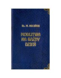 Modlitwa na każdy dzień. Rok A. Autor: Ks. Mieczysław Maliński. Dobreksiazki.pl Okładka książki Modlitwa na każdy dzień. Rok A