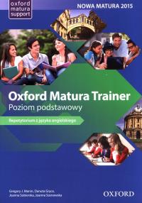 Oxford Matura Trainer ZP + online practice. Autor: Gregory J.Manin, Sosnowska Danuta Joanna. Dobreksiazki.pl Okładka książki Oxford Matura Trainer ZP + online practice